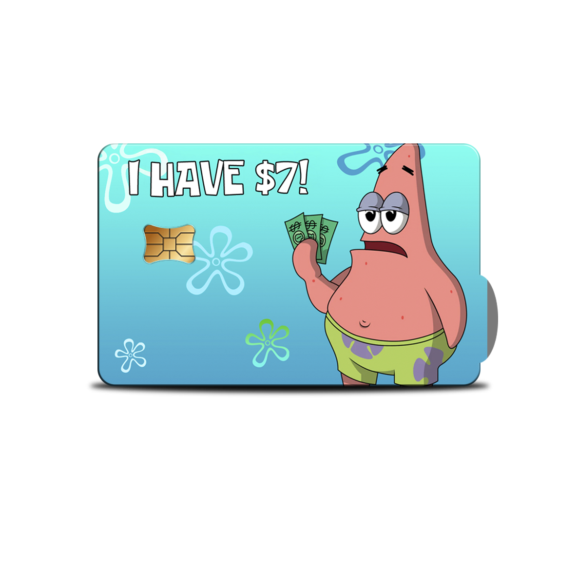 SKINCARD Skinstech® I have $7 Patrick Star Diseño calcomania para tarjeta