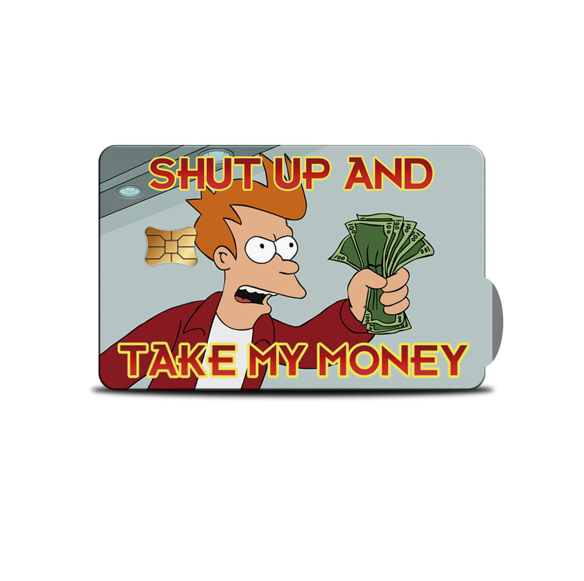 SKINCARD Skinstech® Fry Shut Up and take my money! Diseño calcomania para tarjeta