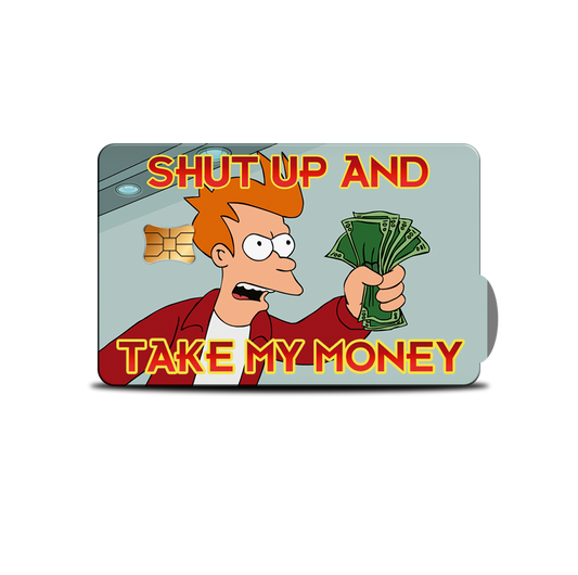 SKINCARD Skinstech® Shut Up and Take My Money Card Decal Design